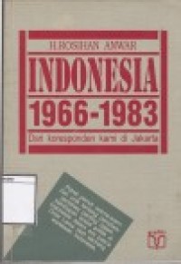 Indonesia 1966-1983: Dari Koresponden Kami di Jakarta