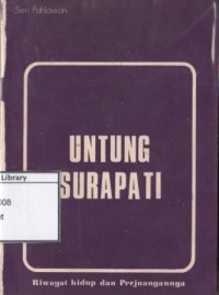 Untung Surapati: Riwayat Hidup dan Perjuangannya