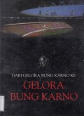 Dari Gelora Bung Karno ke Gelora Bung Karno