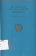 The Concept of Education in Islam: a framework for an islamic philosophy of education