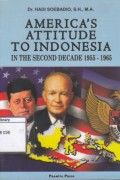 America's Attitude to Indonesia in the second decade 1955 - 1965
