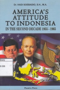 America's Attitude to Indonesia in the second decade 1955 - 1965