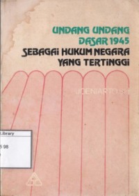 Undang-undang Dasar 1945 Sebagai Hukum Negara yang Tertinggi