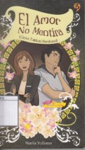 El Amor No Mentira ( Cinta Takkan Berdusta )