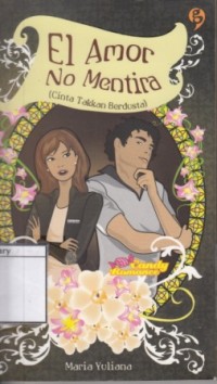 El Amor No Mentira ( Cinta Takkan Berdusta )