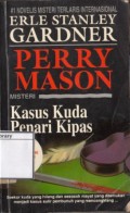 Perry Mason: Kasus Kuda Penari Kipas