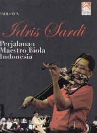 Idris Sardi: Perjalanan Maestro Biola Indonesia