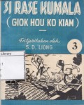 Si Rase Kumala ( Giok Hou Ko Kiam )