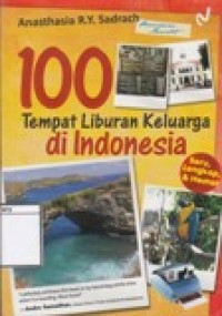 100 Tempat Liburan Keluarga di Indonesia