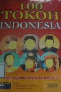 100 Tokoh Indonesia: Profil Sejumlah Orang Berpengaruh