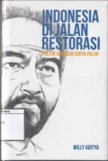 Indonesia di Jalan Restorasi : Politik Gagasan Sura Paloh