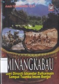 Minangkabau: Dari Dinasti Iskandar Zulkarnain Sampai Tuanku Imam Bonjol