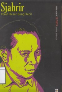 Sjahrir: Peran Besar Bung Kecil