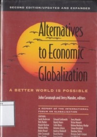 Alternatives to Economic Globalization: a Better World is Possible: a Report of the International Forum on Globalization