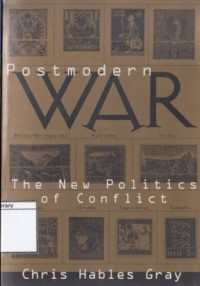 Postmodern War: The New Politics of Conflict