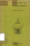 Ethnicity, Party, and National Integration: an Indonesian Case Study