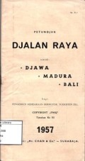 Petundjuk Djalan Raya untuk Djawa Madura Bali bagi Pengemudi Kendaraan Bermotor, Tourist, dll