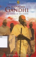 Mahatma Gandhi: The Father of The Nation