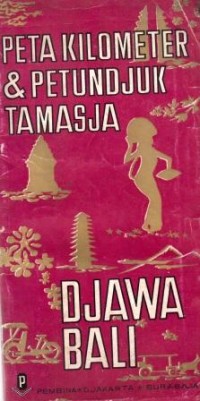 Peta Kilometer & Petunjuk Tamasja: Djawa Bali