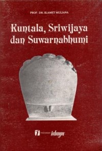 Kuntala, Sriwijaya, dan Suwarnabhumi