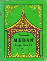Sejarah Medan Tempo Doeloe