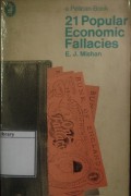 21 Popular Economic Fallacies