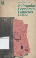 21 Popular Economic Fallacies