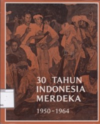 30 tahun Indonesia merdeka, 1950-1964