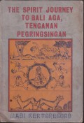 The Spirit Journey: To Bali Aga, Tenganan Pegringsingan
