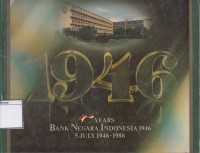 40 Years Bank Negara Indonesia 1946: 5 July 1946 - 1986
