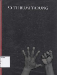 Image of 50 th Bumi Tarung: Pameran Besar 50 Tahun Sanggar Bumi Tarung 22 September-2 Oktober 2011, Galeri Nasional Indonesia, Jakarta