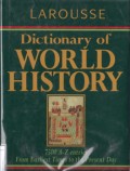 Larousse: Dictionary of World History: 7500 A-Z entries from earliest times to the present day