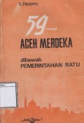 59 Tahun Aceh Merdeka: Di bawah Pemerintahan Ratu