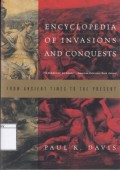 Encyclopedia of Invasions and conquests: from ancient times to the Present