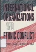International Organization and Ethnic Conflict