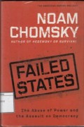 Failed States : The Abuse of Power and the assault on democracy