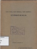 Satu Nusa, Satu Bangsa, Satu Bahasa : Indonesia