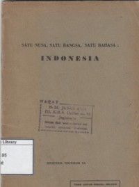 Satu Nusa, Satu Bangsa, Satu Bahasa : Indonesia