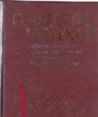 Collective Violence : Effective Strategies for Assessing and Interview in Fatal Group and Institutional Aggression