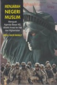 Image of Menjarah Negeri Muslim : Menguak Agenda Besar AS, dibalik Invasi ke Irak dan Afghanistan