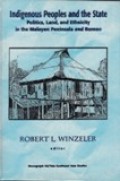 Indigenous People and State : Politics, Land and Ethnicity in the Malayan Peninsula and Borneo