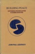 Building Peace : Suistainable Reconciliation in Divided Societies