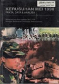 Kerusuhan Mei 1998: Fakta, Data dan Analisa: Mengungkap Kerusuhan Mei 1998 Sebagai Kejahatan terhadap Kemanusiaan