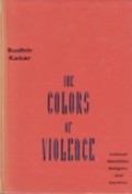 The Colors of Violence : cultural identities, religion and conflict