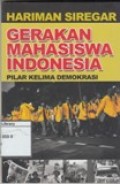 Gerakan Mahasiswa Indonesia : Pilar Kelima Demokrasi