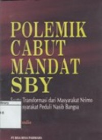 Polemik Cabut Mandat SBY : suatu transformasi dari Masyarakat Nrimo ke Masyarakat Peduli Nasib Bangsa