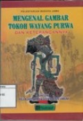 Mengenal Gambar Tokoh Wayang Purwa dan Keterangannya
