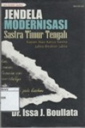 Jendela Modernisasi Sastra Timur Tengah : Kajian Atas Karya Sastra Ibrahim Jabra
