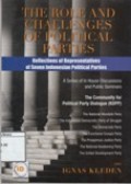 The Role and Challenges of Political Parties : Reflection of Representatives of Seven indonesia Political Parties