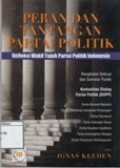 Peran dan Tantangan Partai Politik : Refleksi Wakil Tujuh partai Politik Indonesia